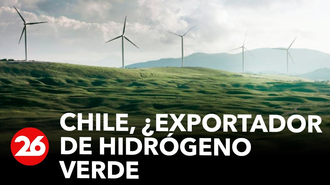Chile, ¿exportador de hidrógeno verde?