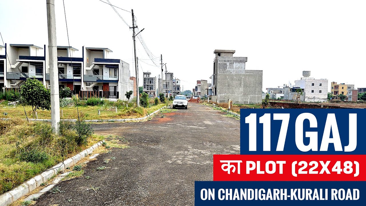 117 Gaj Plots for Sale Near Chandigarh-Kharar-Kurali Road | Gated Society