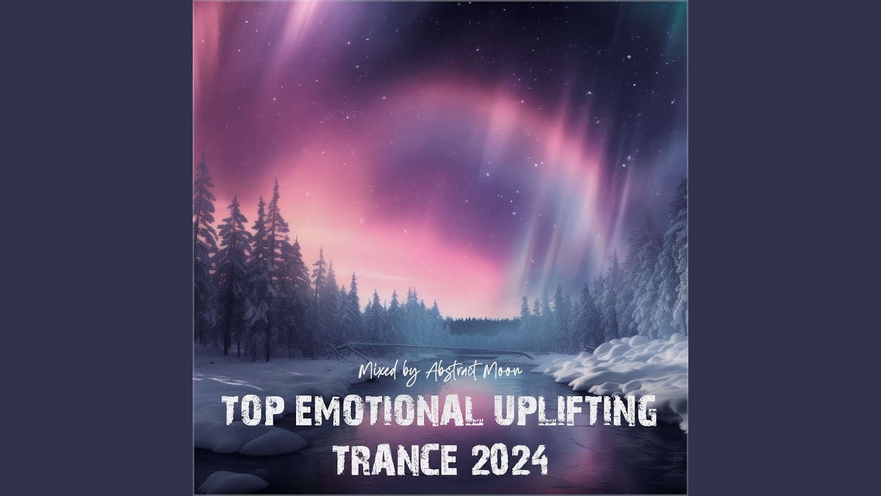 Top June 2024 Emotional Uplifting Trance (Uplifting Trance Mix 2024)