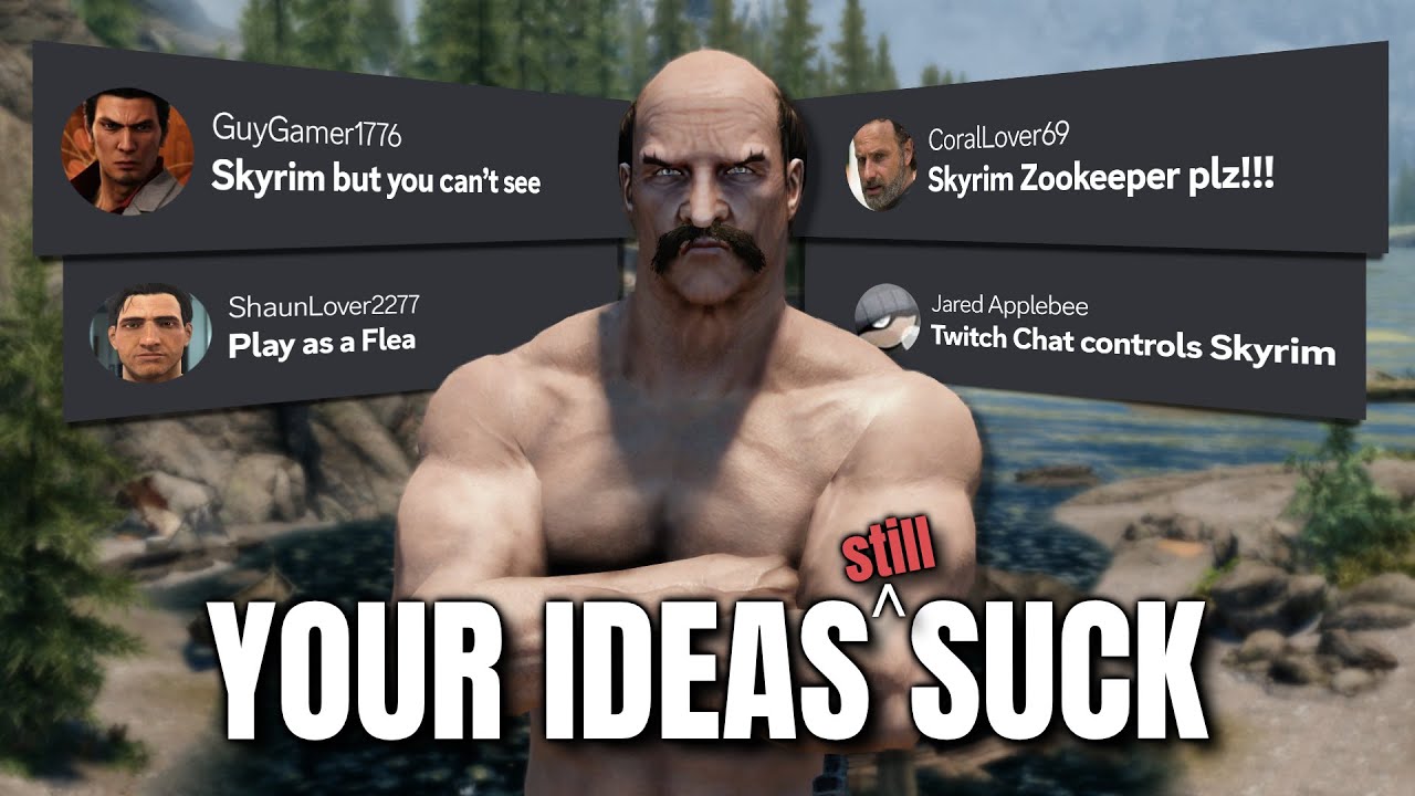 I Tried Your Terrible Skyrim Ideas