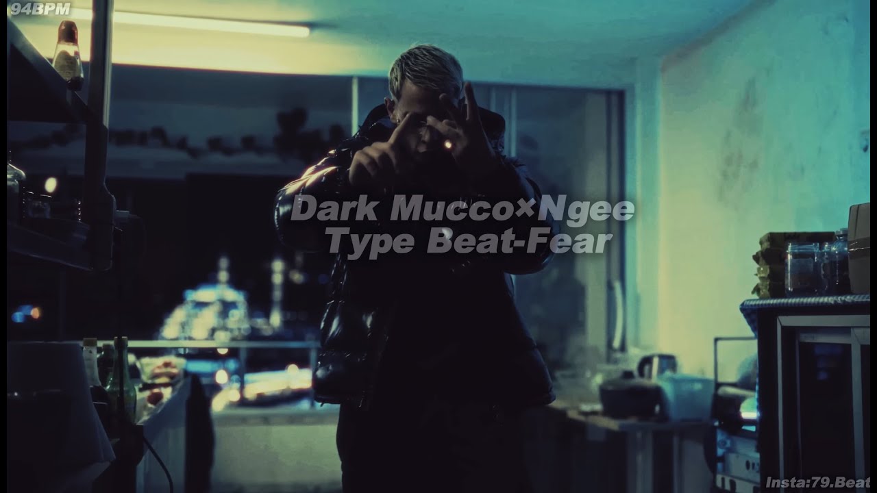 (Free)Dark Mucco×Ngee Type Beat-Fear