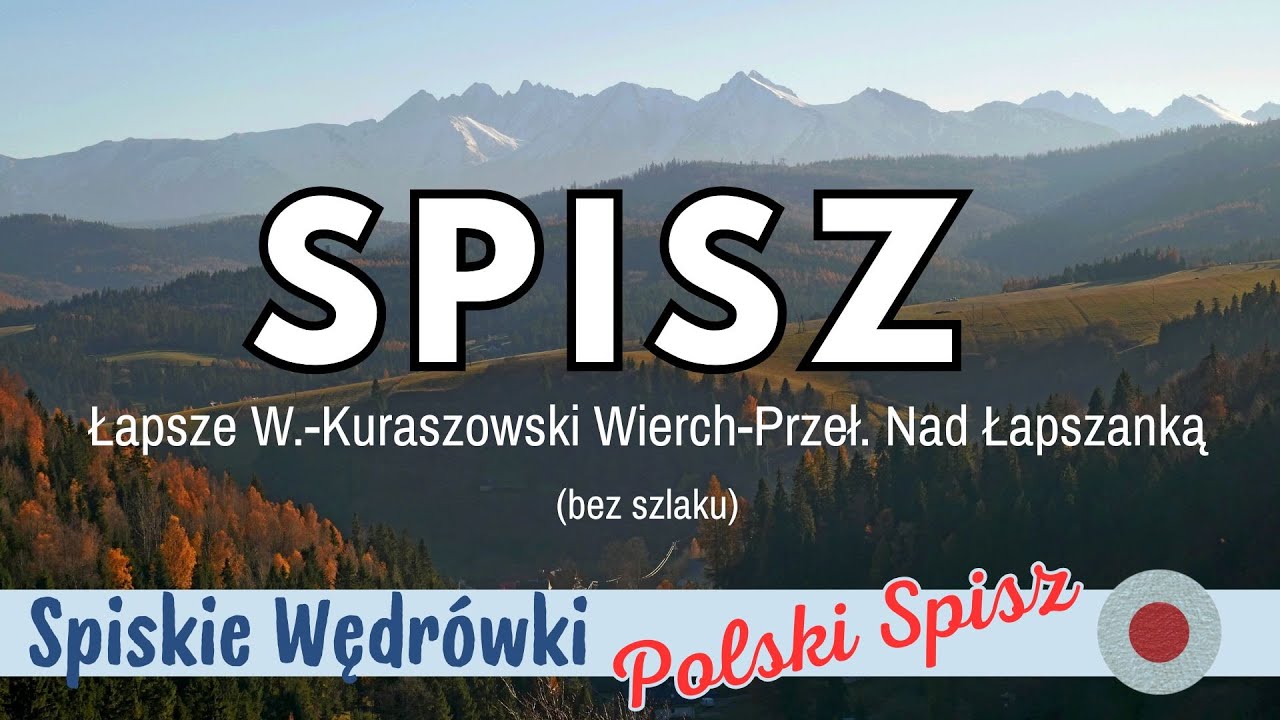 Polski Spisz (3). Z Łapsz na Przełęcz nad Łapszanką, bez szlaku