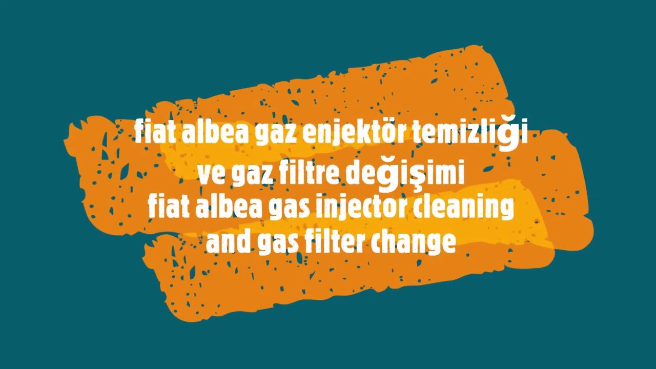 fiat gaz enjektör temizliği ve filtresi değişimi (albea gas injector cleaning and filter change)