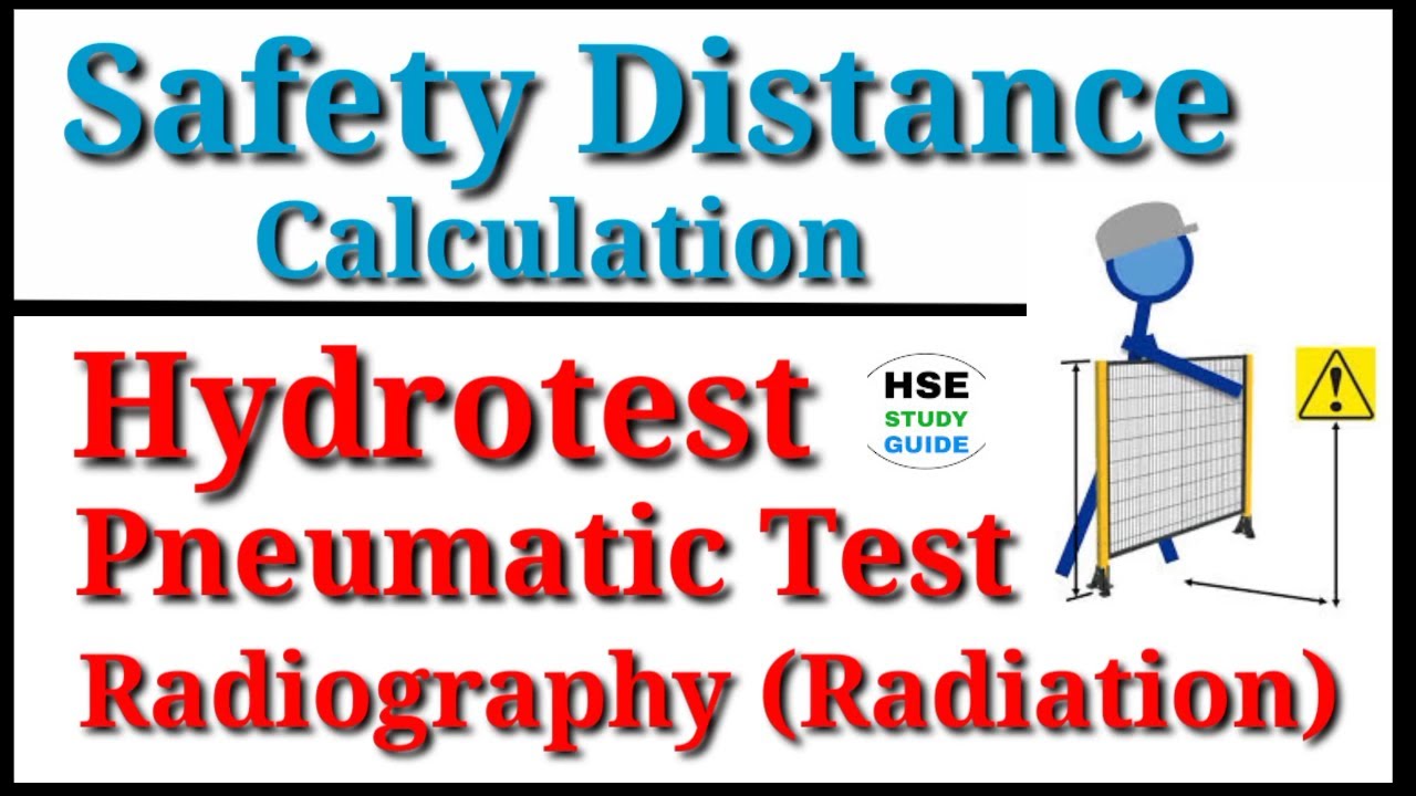 Safe Distance Calculation || Safety Distance Calculation of Hydrotest/Pneumatic Test/Radiography