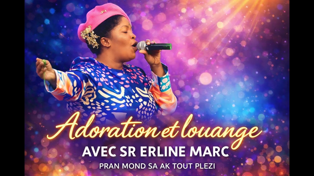 Adoration et louange avec sr Erline Marc_Pran Mond Sa AK tout Plezi