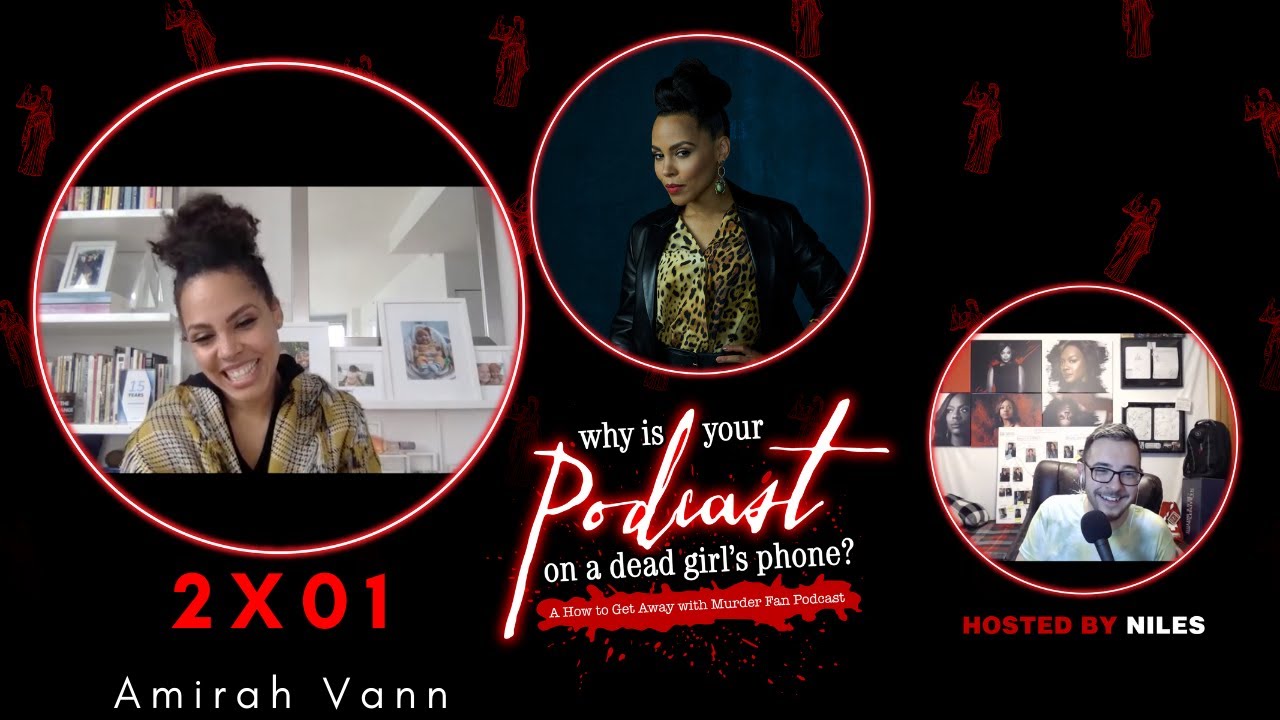 Amirah Vann - Why Is Your Podcast On A Dead Girl's Phone? #11