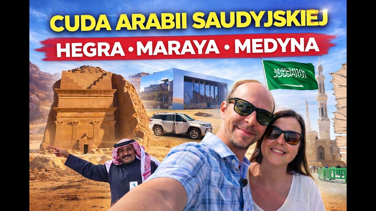 Hegra, Maraya i Medyna 🇸🇦 Największe cuda Arabii Saudyjskiej