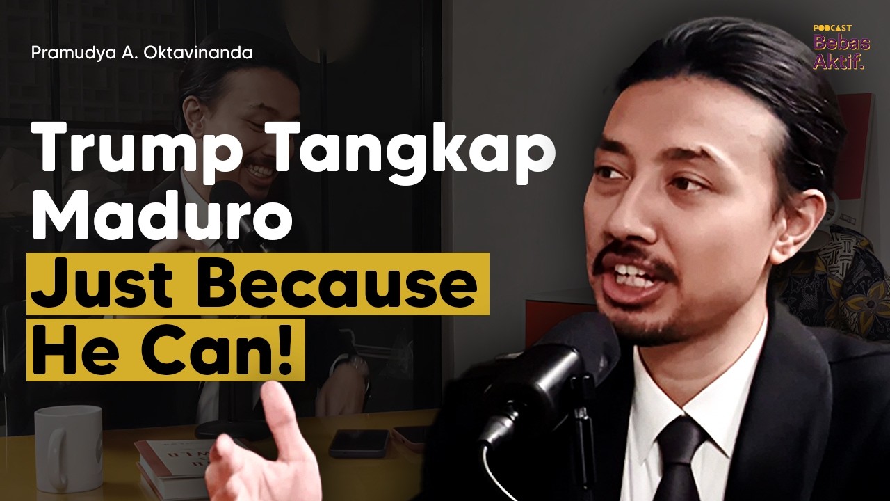 Mencari Rasionalisasi Trump Tangkap Maduro | Podcast Bebas Aktif
