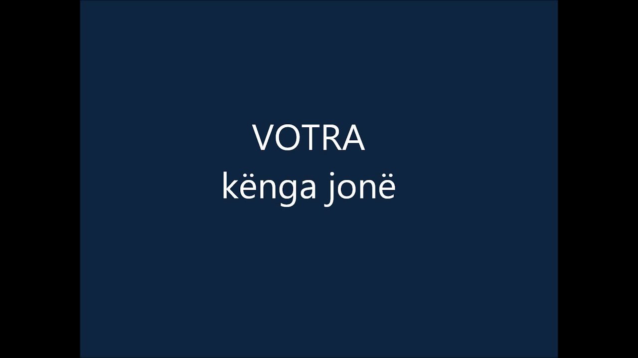 Votra - KËNGA JONË