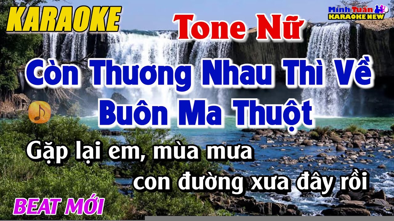 Karaoke Còn Thương Nhau Thì Về Buôn Ma Thuột Tone Nữ - Beat Mới | Minh Tuấn Organ