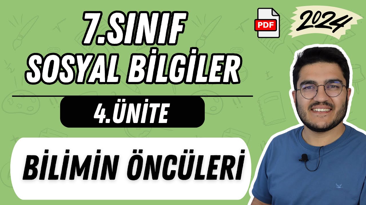 7.Sınıf Sosyal Bilgiler 4.Ünite Bilimin Öncüleri