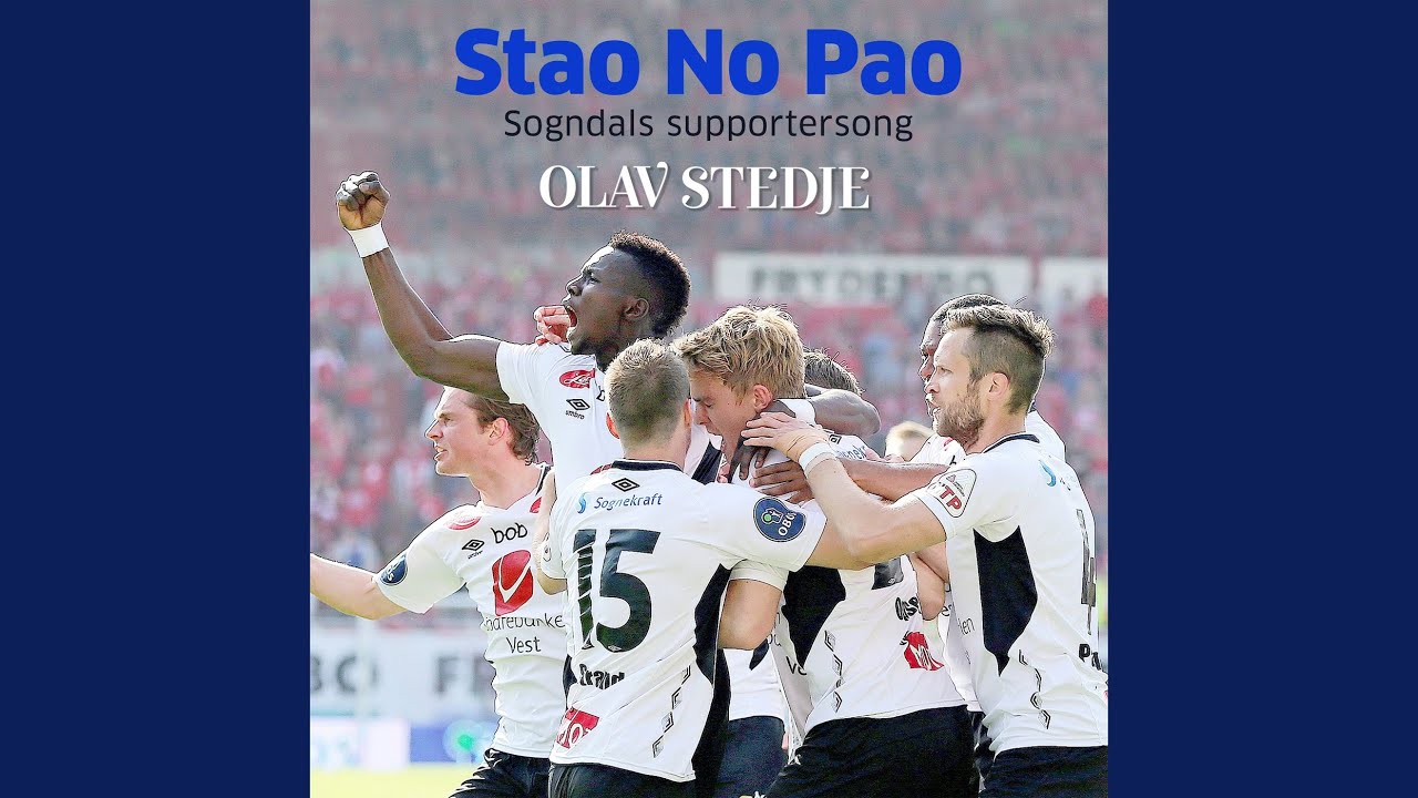 Stao no pao (Sogndals supportersong)