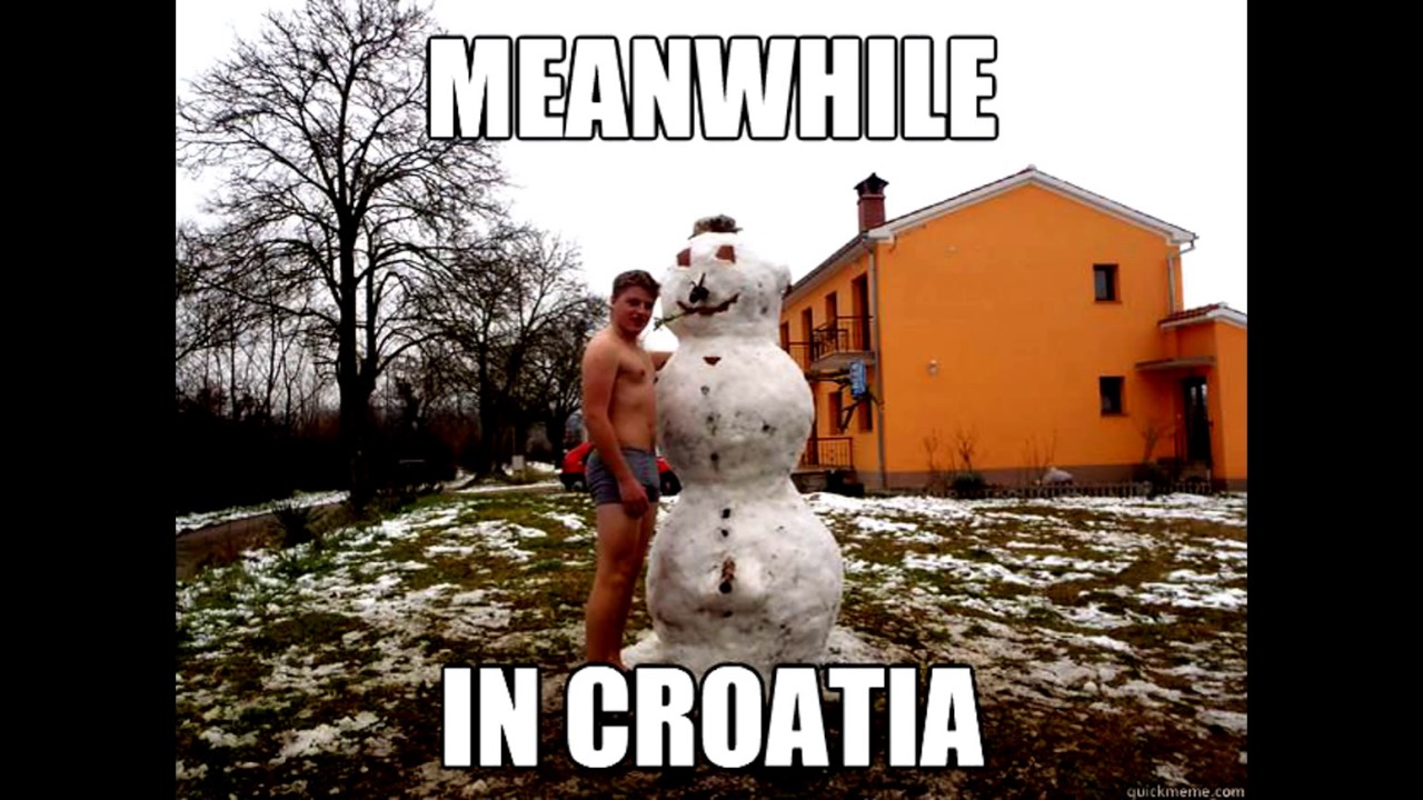Meanwhile in Croatia