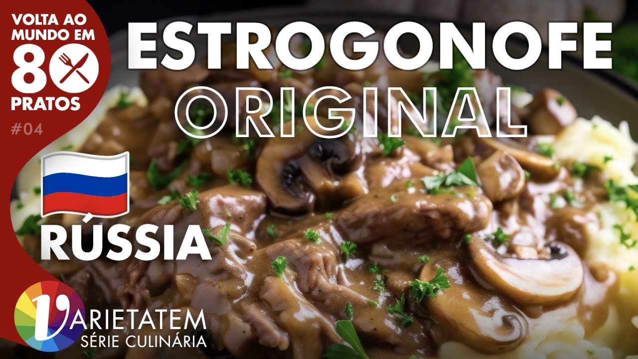 🍴🇷🇺 Estrogonofe Russo Original → Volta ao Mundo em 80 Pratos [Rússia]