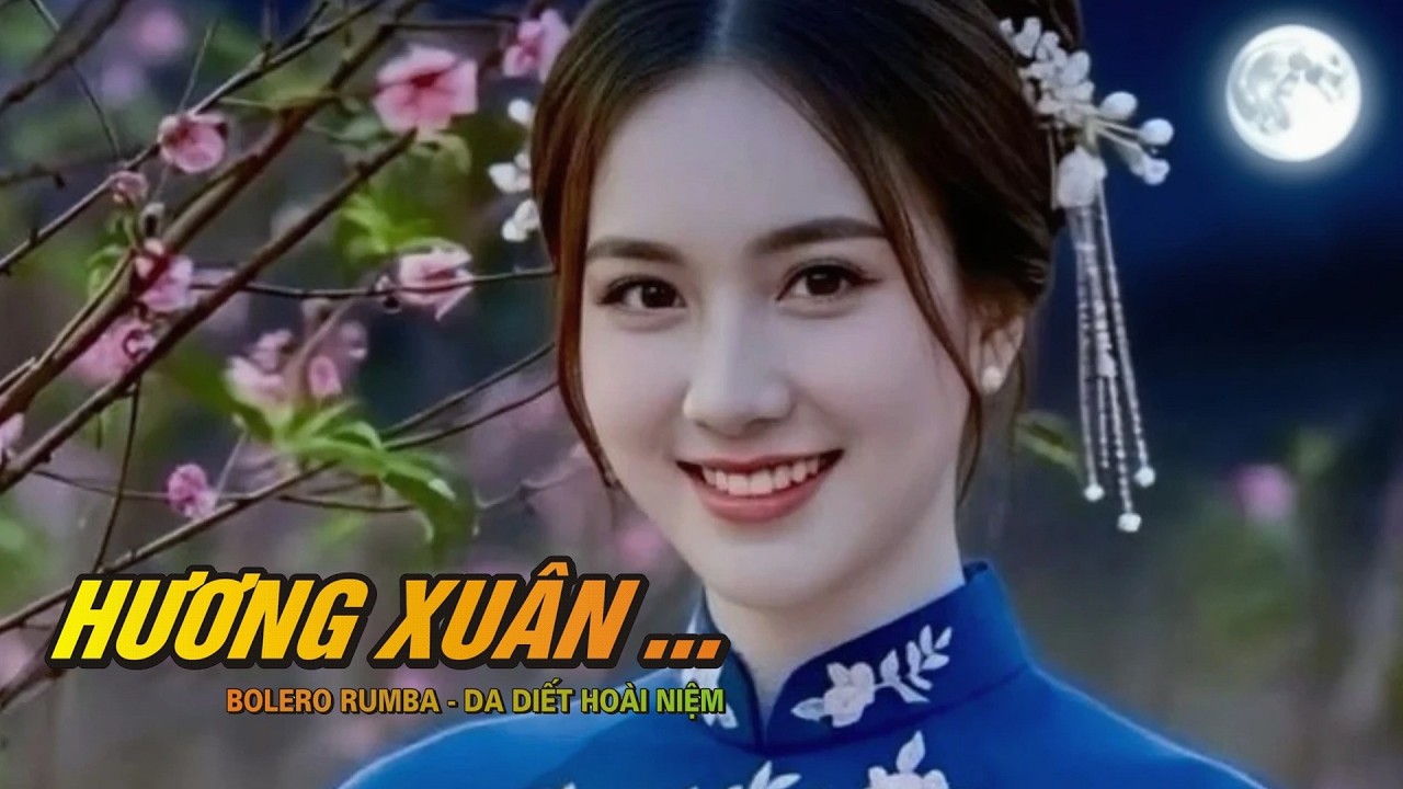 Nhạc Hay Mỗi Ngày ( Hương Xuân ...) Hoài Niệm Và Diệu Dàng