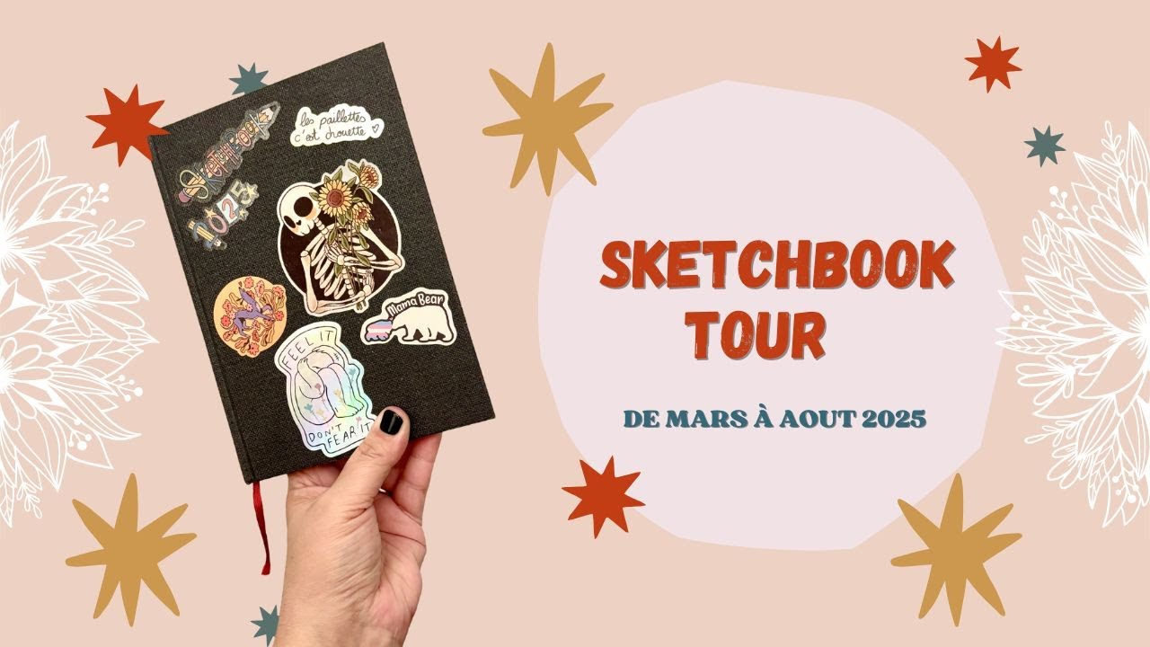 Sketchbook Tour | mon journal de Mars à Aout 2025 ✨