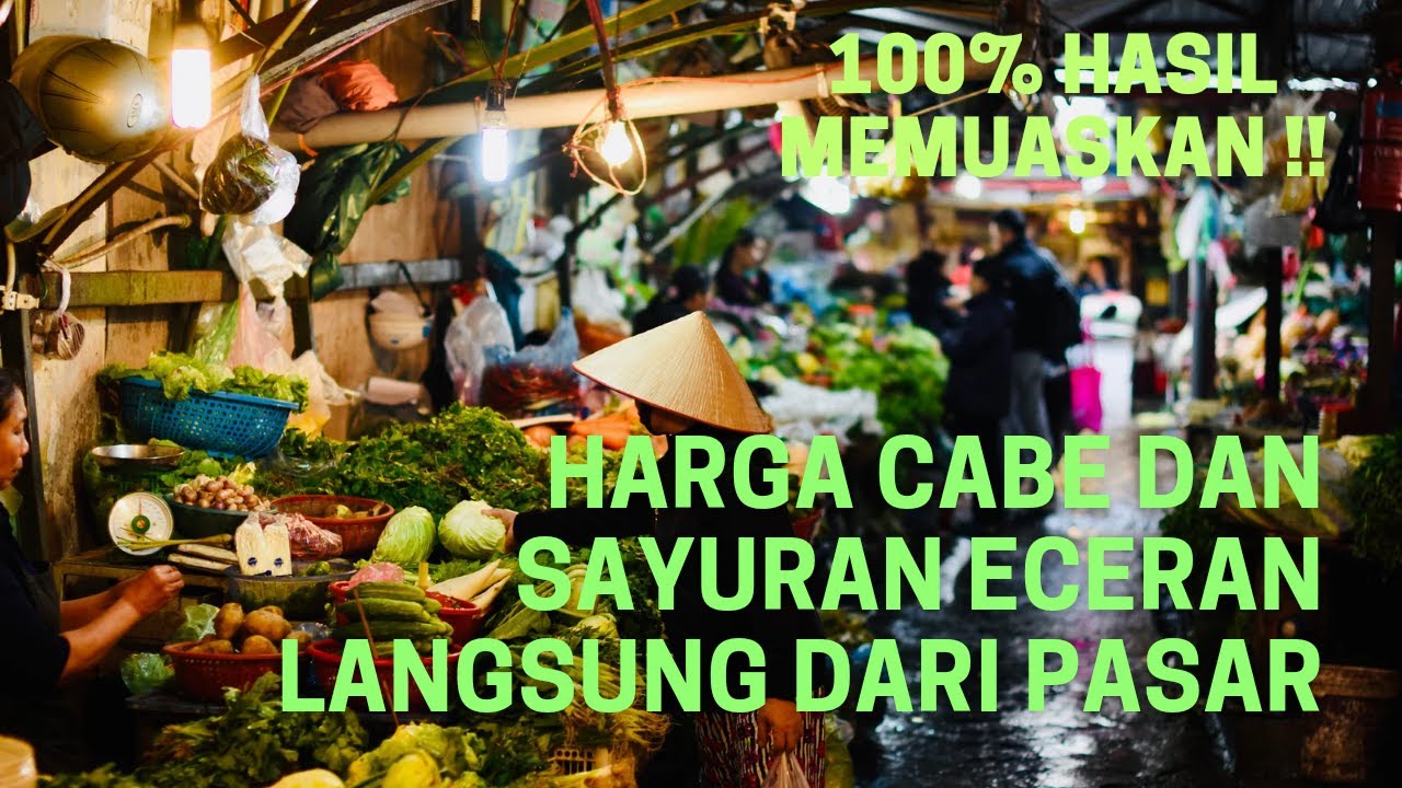 Harga cabe dan sayuran hari ini langsung dari pasar tradisional