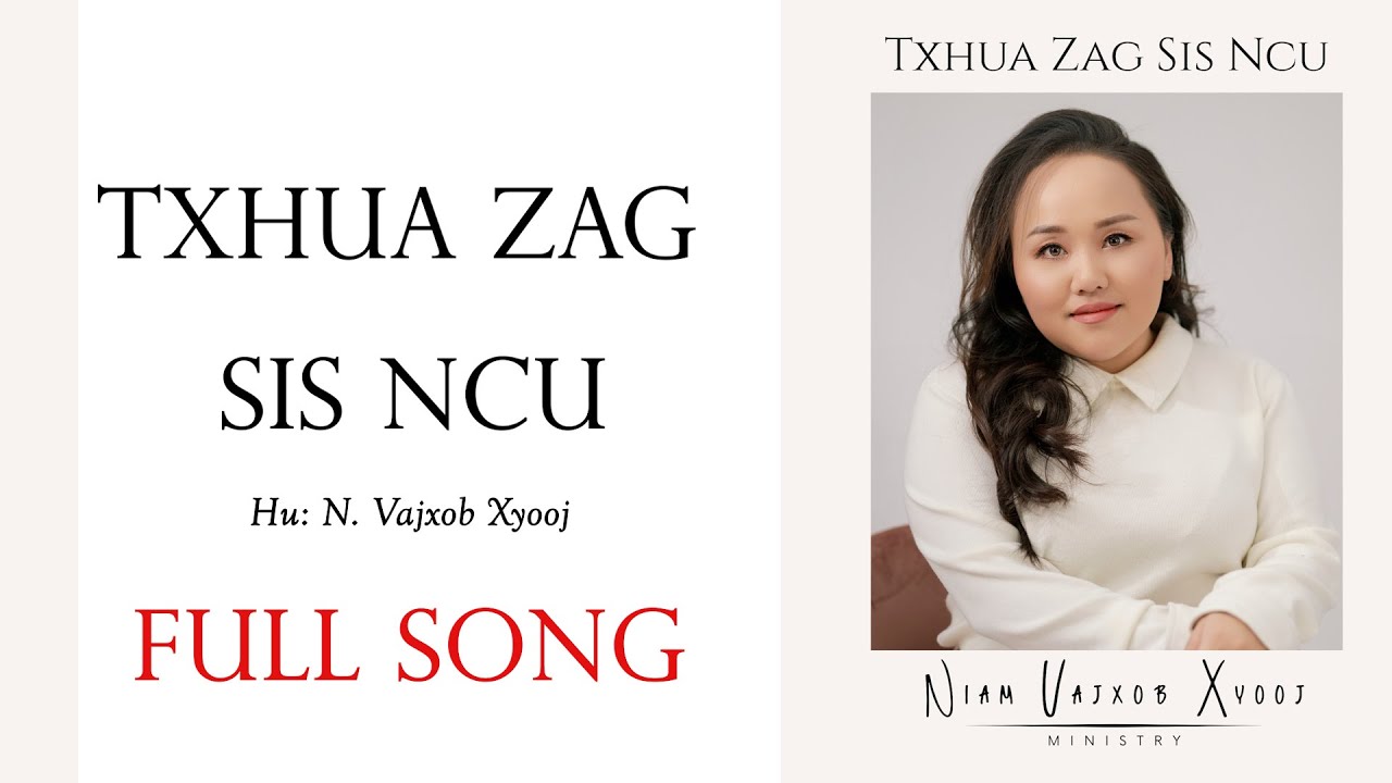 Txhua Zag Sis Ncu (Official Song 2025) N. Vajxob Xyooj