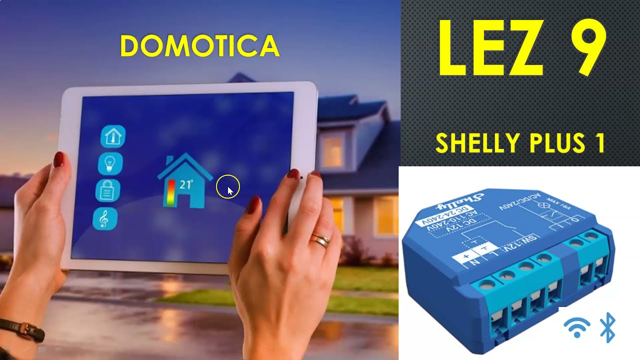 DOMOTICA #9  - Shelly plus 1 bluetooth, paring, associazione alla rete wifi