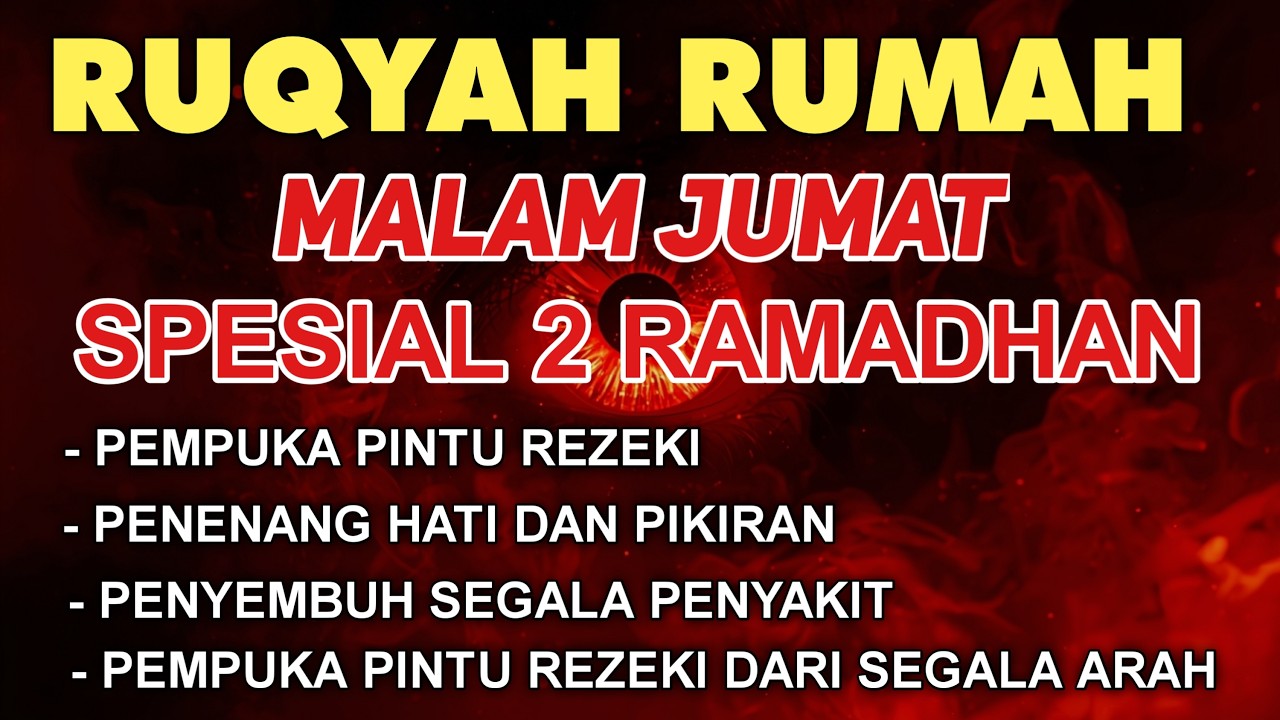 RUQYAH MALAM JUM'AT BULAN RAMADHAN BERKA USIR JIN & STAN DRI RUMAH DENGAN AYAT PENYEMBUHBY ALAA AQEL