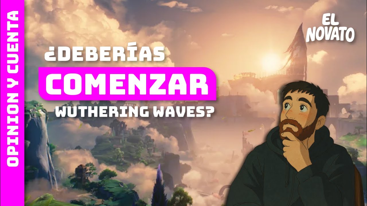 Wuthering Waves - VALE LA PENA EMPEZAR EN 2025?