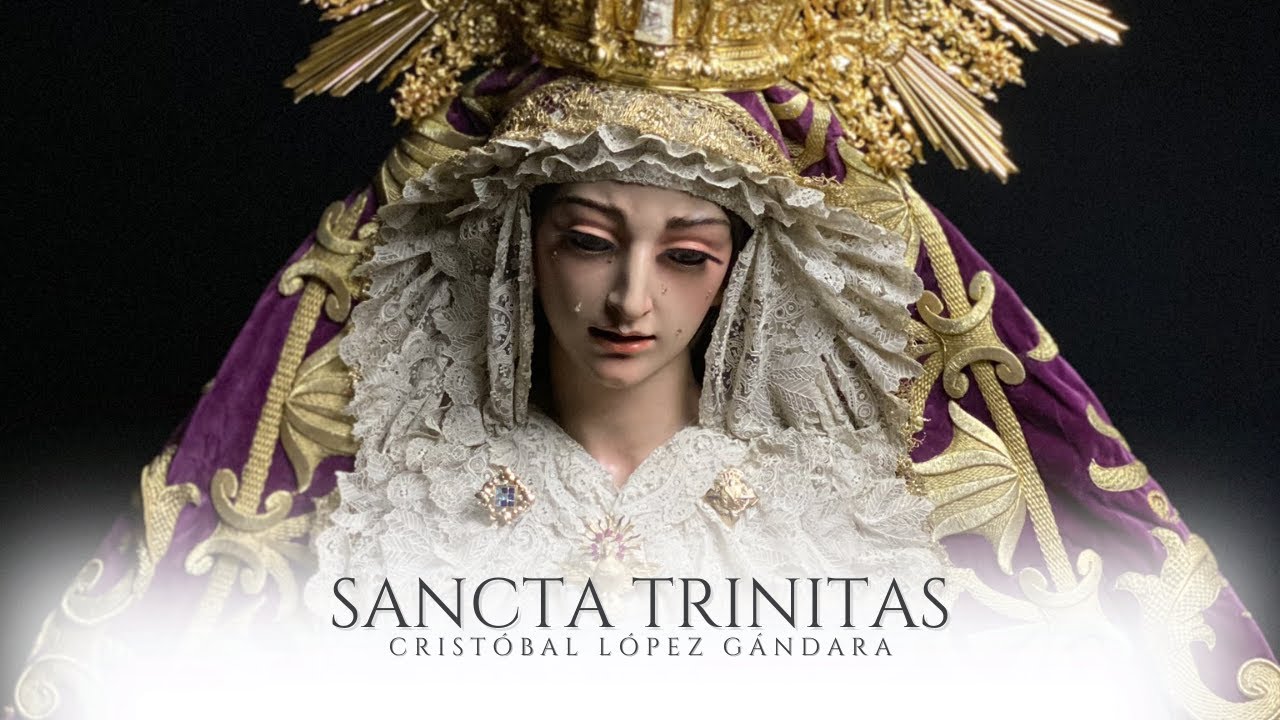 4K [ESTRENO] SANCTA TRINITAS || PROCESIÓN EXTRAORDINARIA DE MARÍA SANTÍSIMA DE LA TRINIDAD CORONADA.