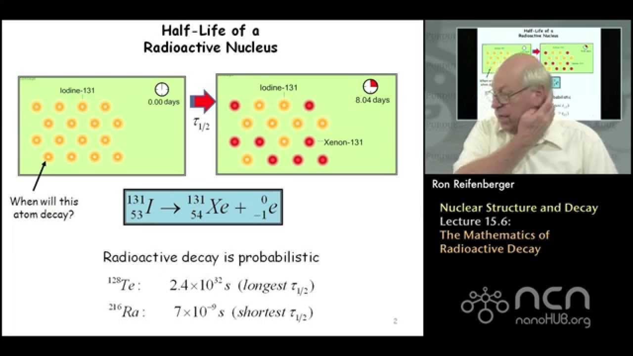 Purdue PHYS 342 L15.6: Nuclear Structure and Decay: Mathematics of Radioactive Decay