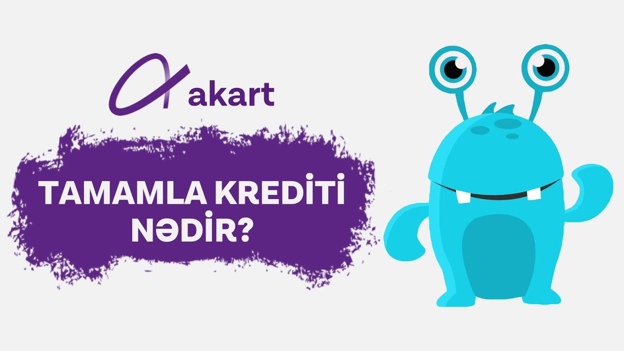 Azercell akart tamamla kredit nedir?