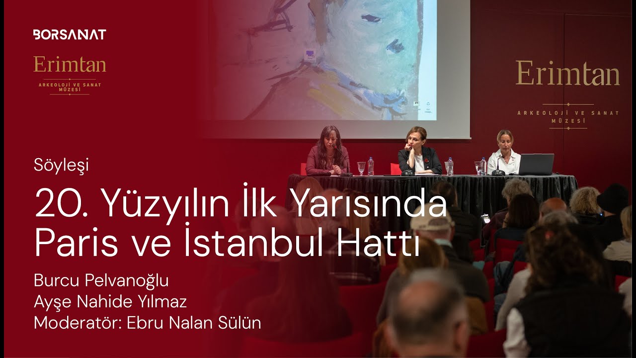 Söyleşi | 20. Yüzyılın İlk Yarısında Paris - İstanbul Hattı