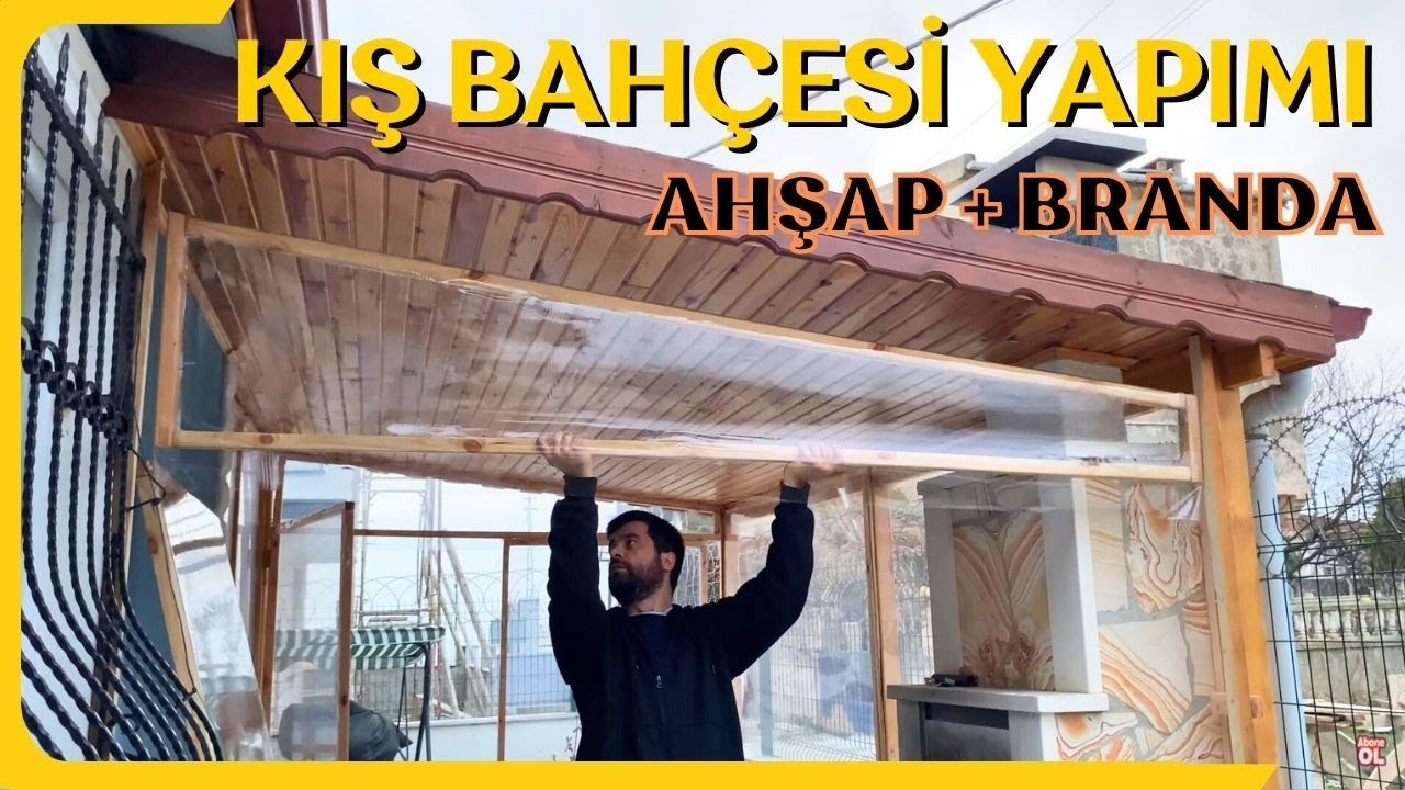 Ahşap Kış Bah&ccedil;esi Yapımı | Pimapen Cam G&ouml;r&uuml;n&uuml;ml&uuml; Branda | M&uuml;stakil Bah&ccedil;e Kış Bah&ccedil;esi Kendin Yap