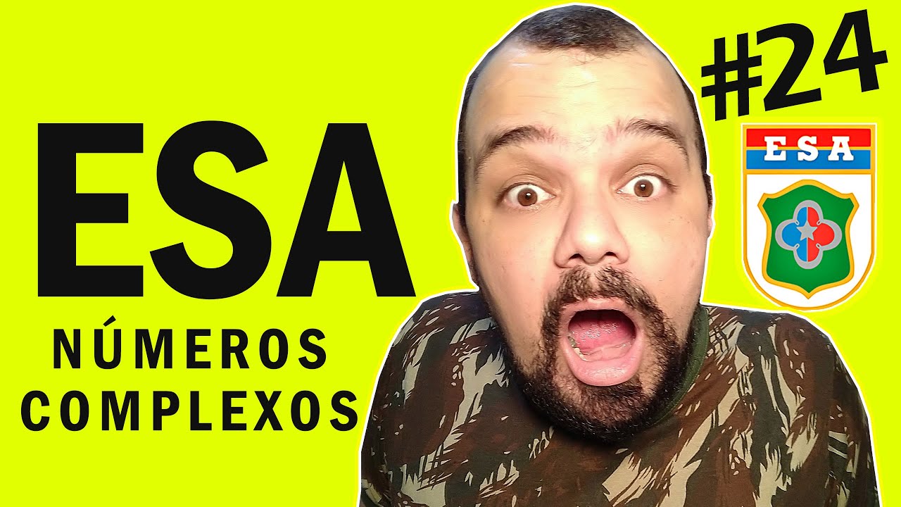 🔰 PROVA ESA 🔰 NÚMEROS COMPLEXOS 3