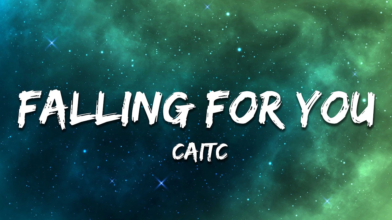 CaitC - Falling For You (Lyrics)