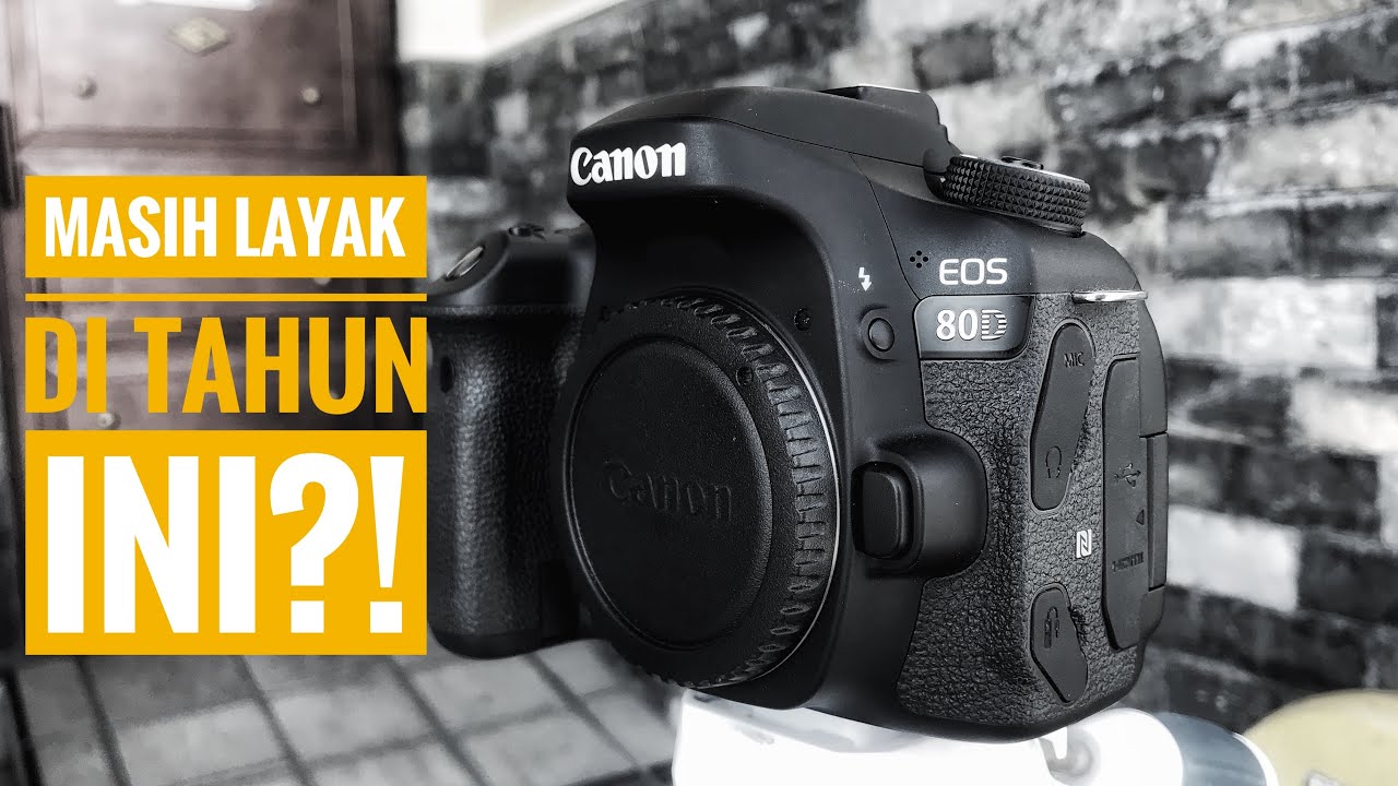 CANON 80D MASIH BAGUS DI PAKAI DI TAHUN 2023⁉️