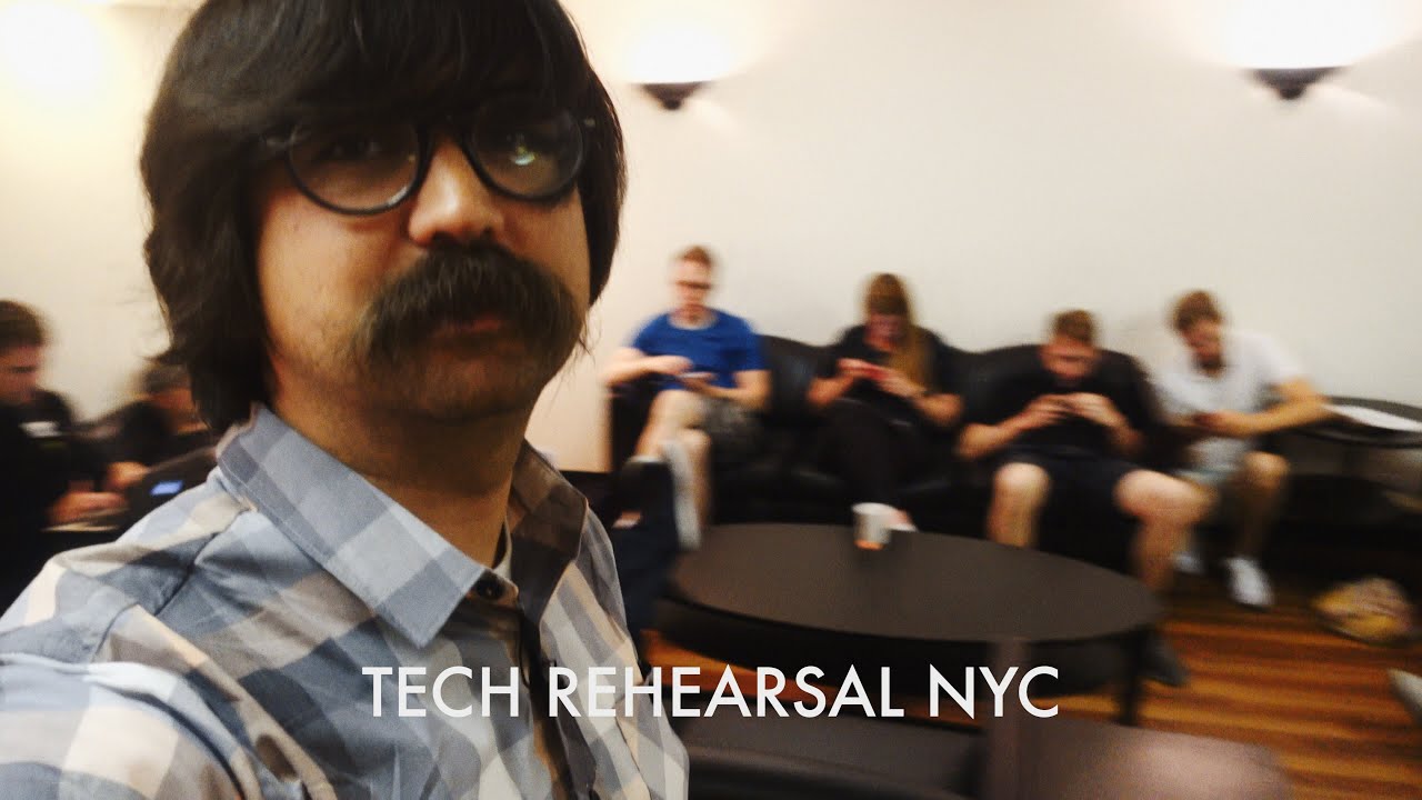 Tech rehearsal NYC.  vlog