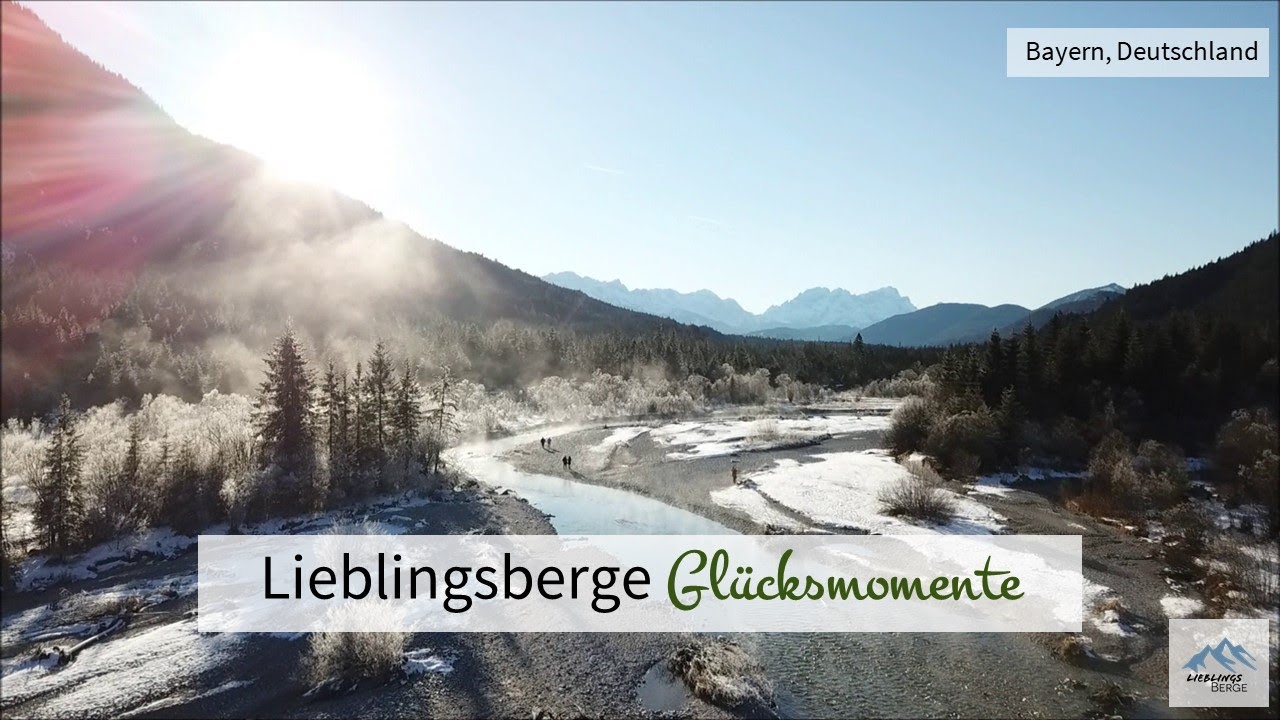 Das wundersch&ouml;ne Isartal - Lieblingsberge Gl&uuml;cksmomente