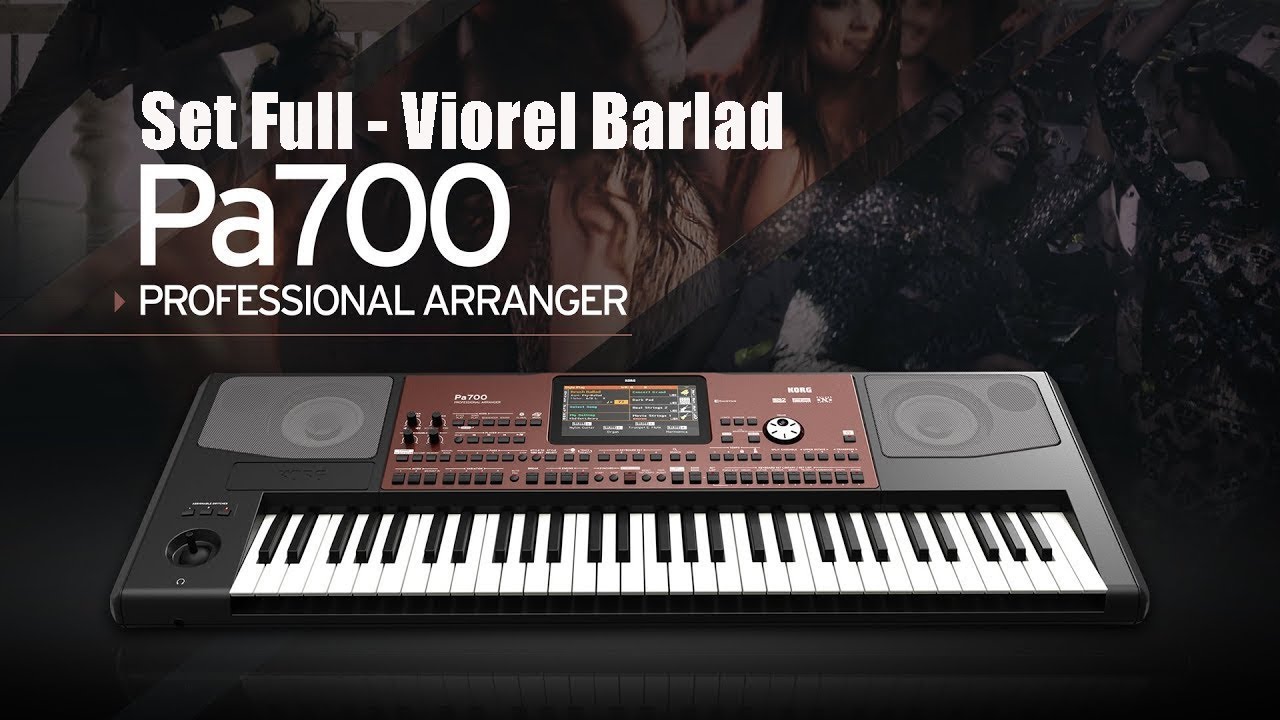 🔴 Korg Pa700 - Set Full 2017 Viorel Barlad