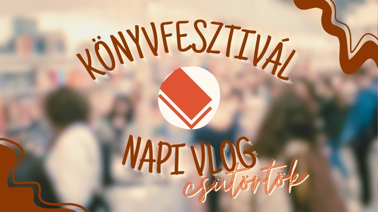 könyvfesztivál csütörtök | napi vlog | 2024 | pontosvesszőparipa