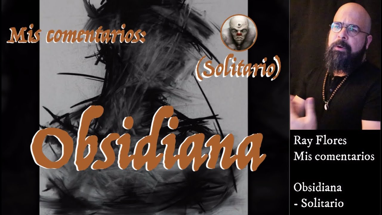 Obsidiana - Solitario: Mis comentarios.