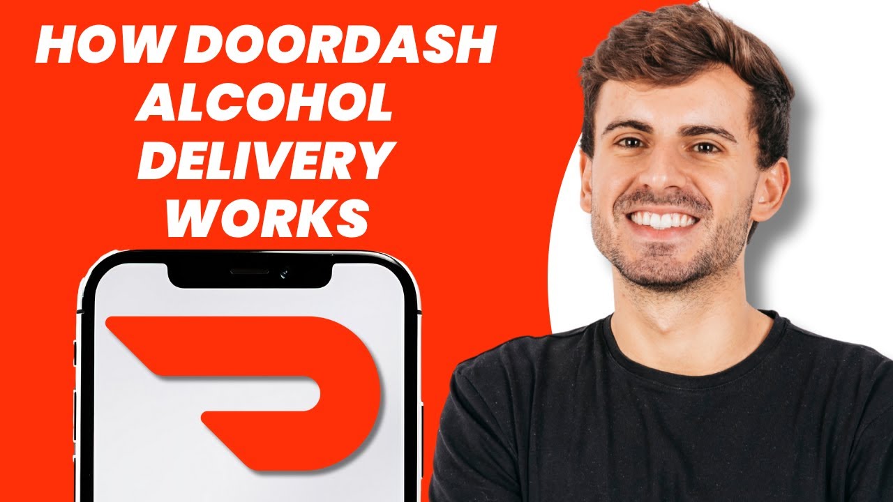 How DoorDash Alcohol Delivery Works