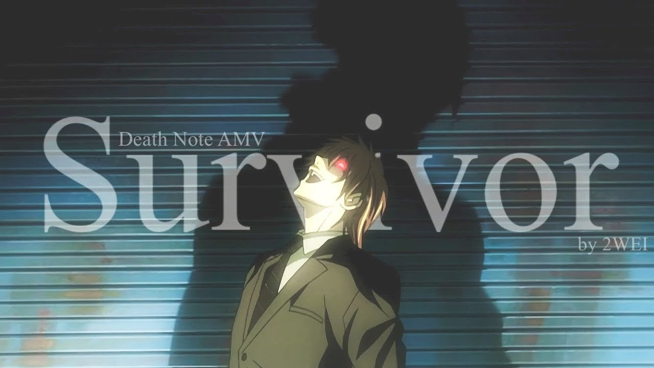 Survivor || Death Note [AMV]