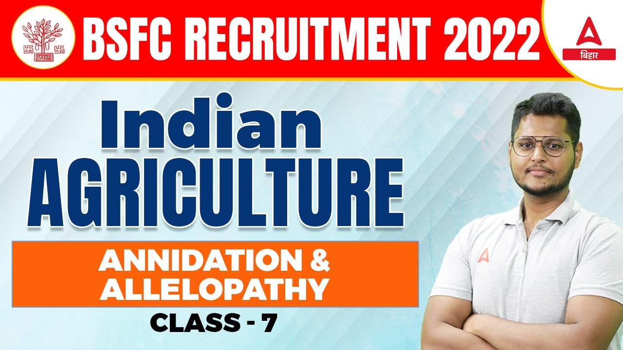 Annidation & Allelopathy For BSFC Vacancy 2022 | Indian Agriculture by Sandeep Sir #7