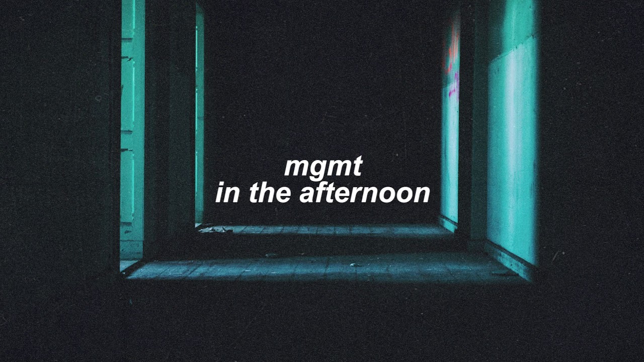 mgmt - in the afternoon (slowed + reverb)