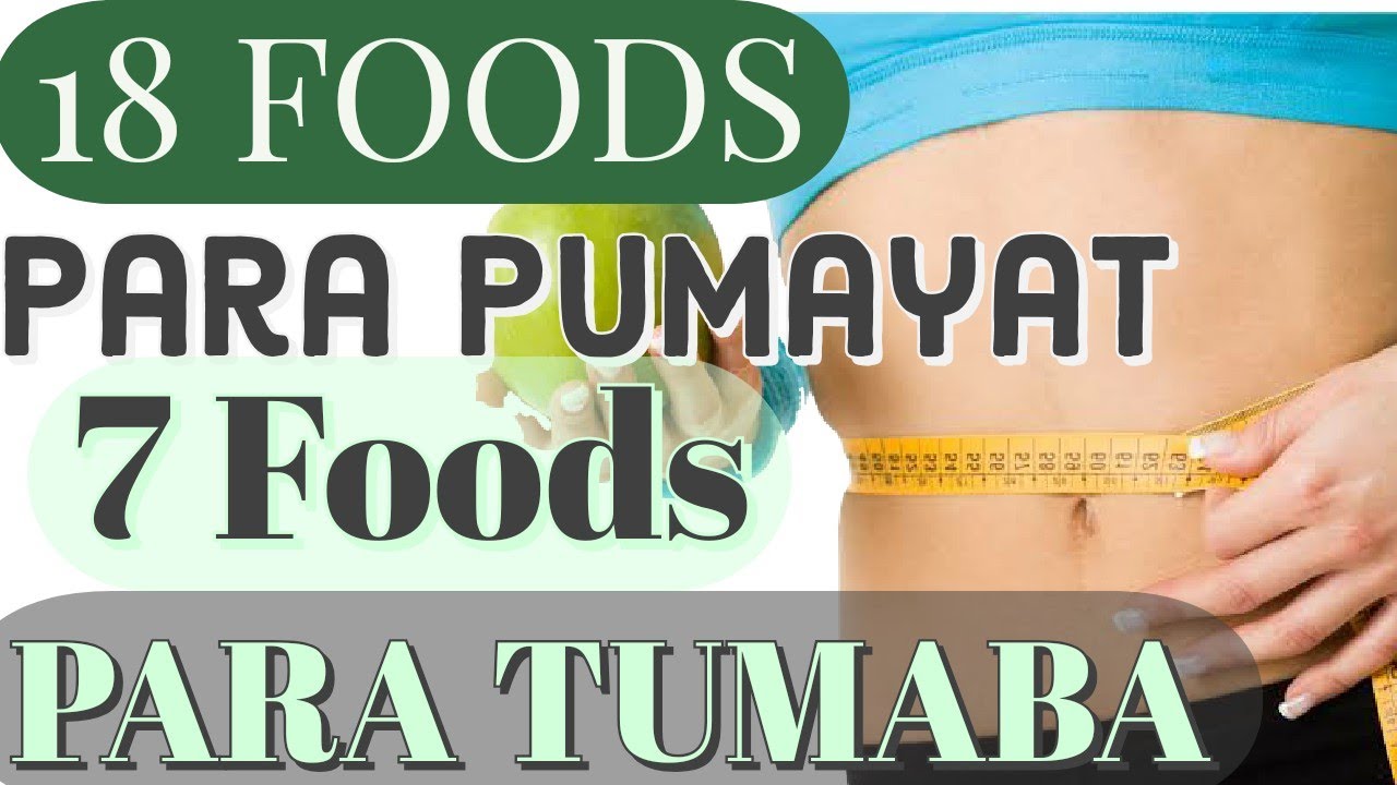 18 Foods Para Pumayat, 7 Para Tumaba, Tamang Timbang Mo - Payo ni Doc Willie Ong #227b