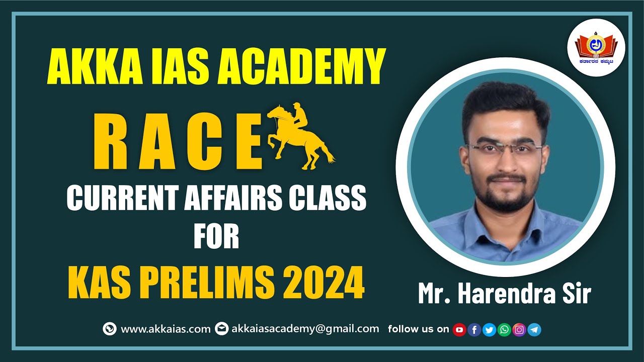 RACE - KAS CURRENT AFFAIRS CLASS -03 |  BY HARENDRA GOWDA SIR | AKKA IAS ACADEMY