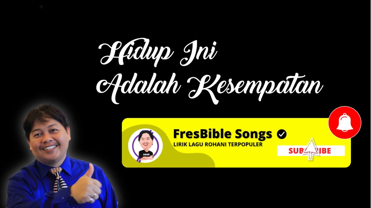 Lagu Hidup ini adalah Kesempatan