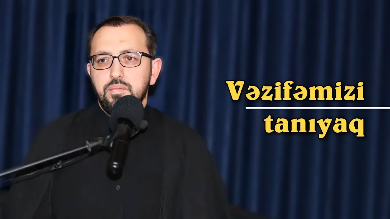 Bunları bilməliyik - Hacı Cavid Pənahlı