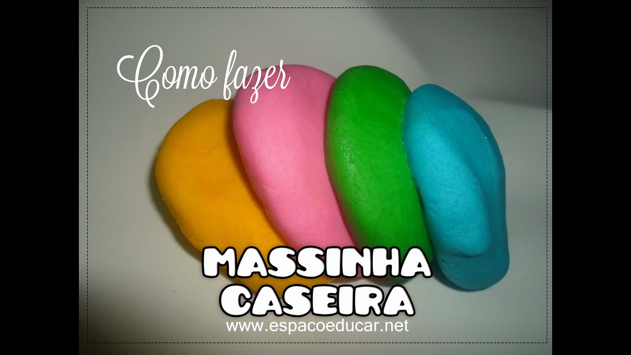 RECEITA COMO FAZER MASSA DE MODELAR CASEIRA MASSINHA ESPA&Ccedil;O EDUCAR