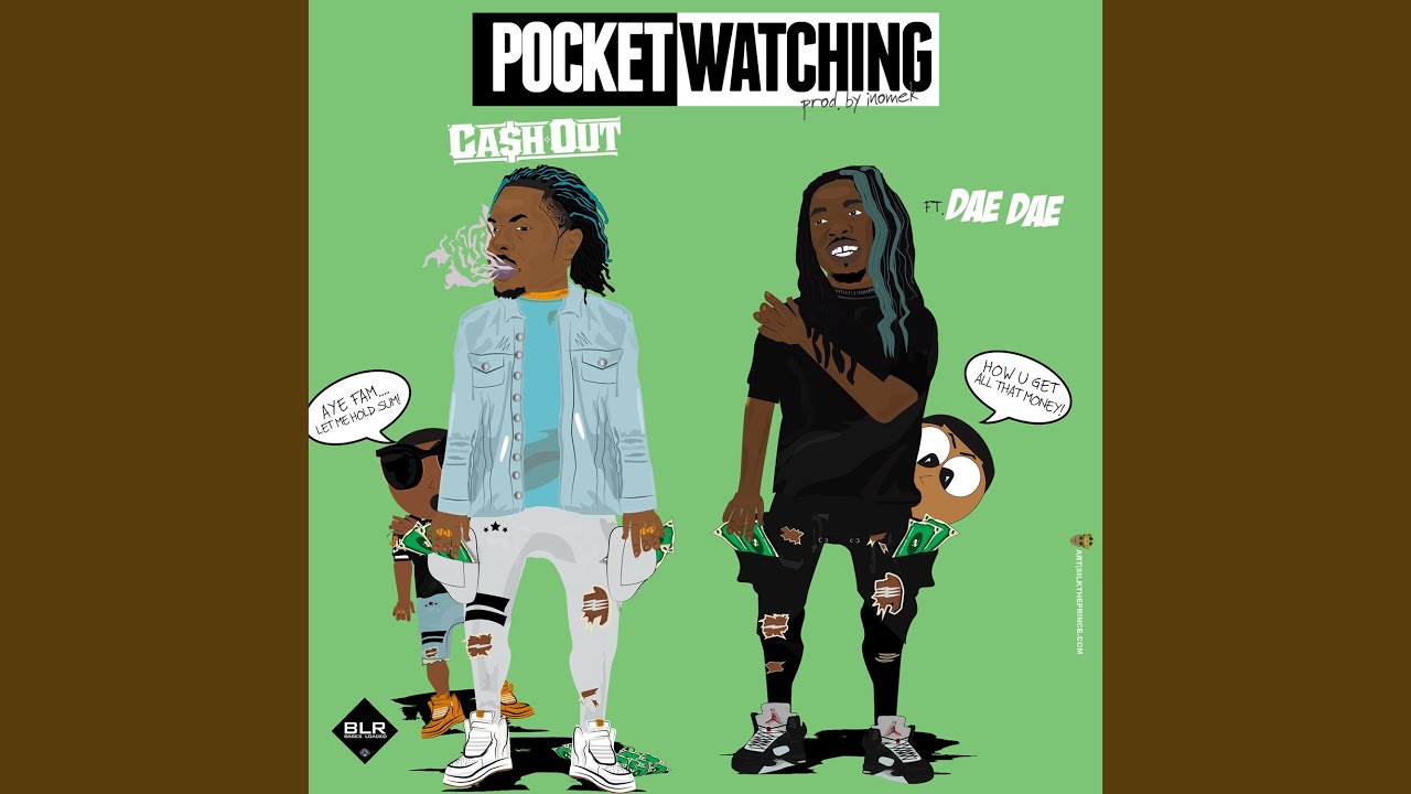Pocket Watching (feat. Dae Dae)