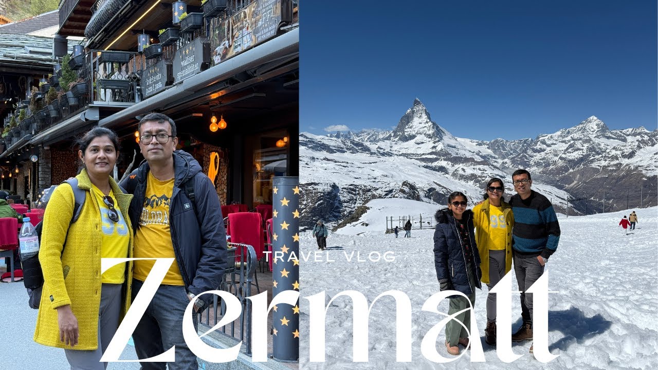 Zermatt | Matternhorn | Switzerland | Informative | May 2025