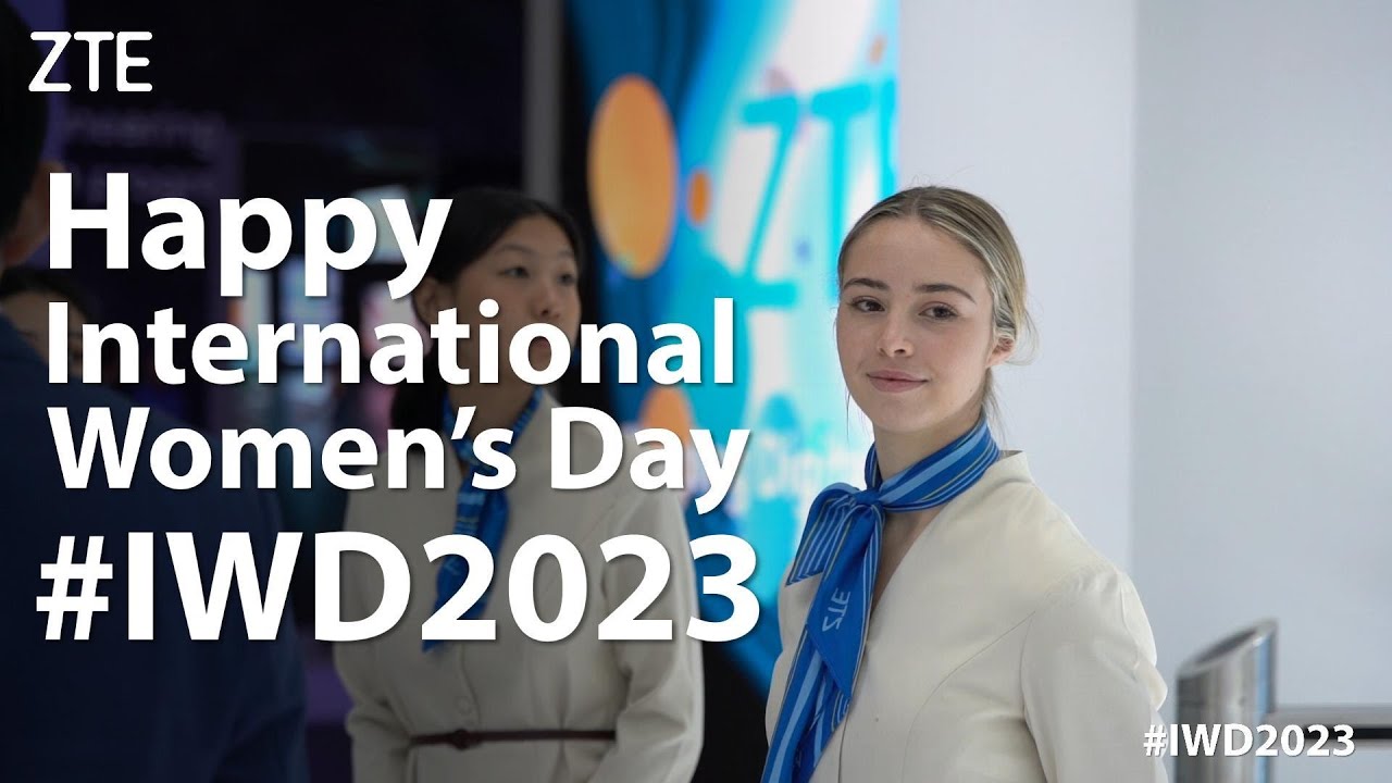 ZTE | Happy International Women's Day #iwd2023